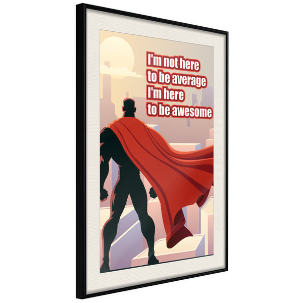 Poster - Be Your Own Superhero  - zwart passepartout