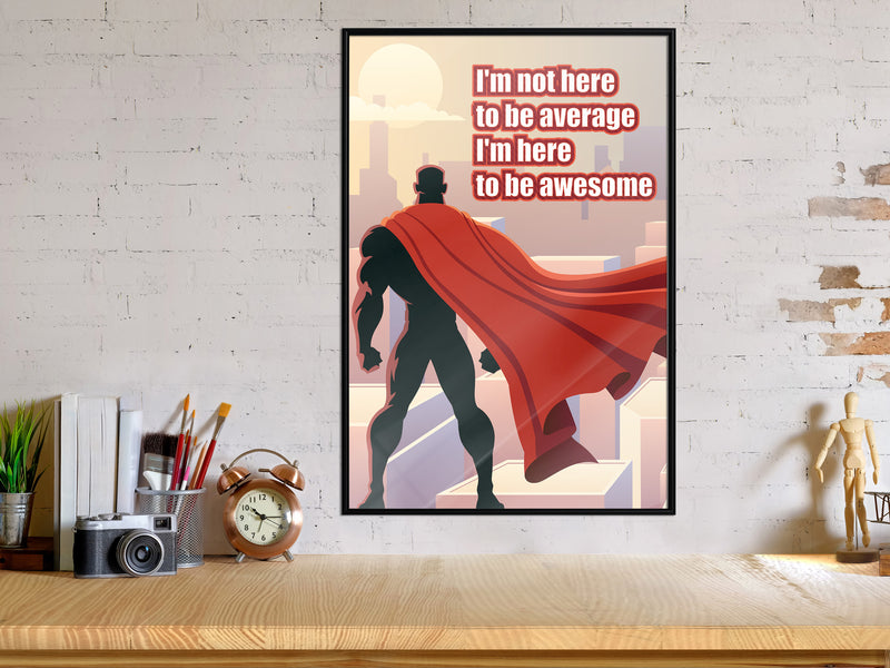 Poster - Be Your Own Superhero  - zwart