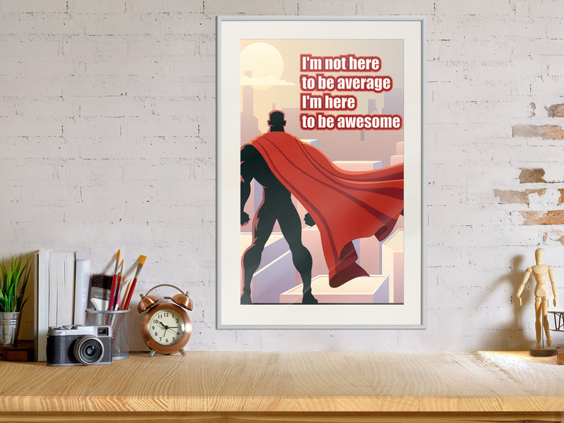 Poster - Be Your Own Superhero  - wit passepartout